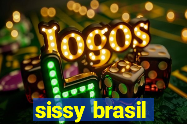 sissy brasil